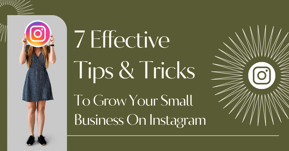 7-Effective-Tips-Tricks-To-Grow-Your-Small-Business-On-Instagram
